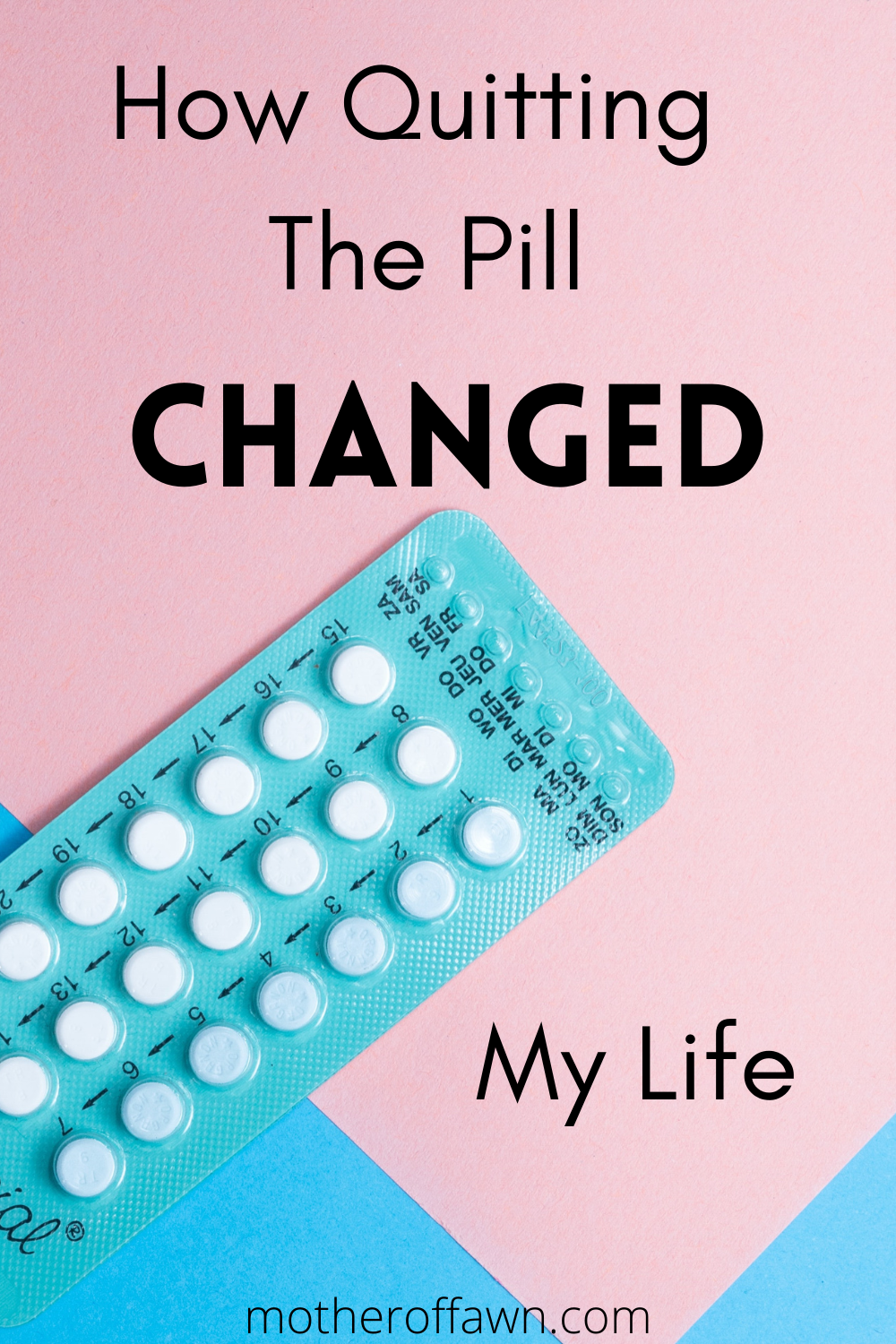 how quitting the pill changed my life